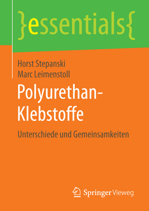 Polyurethan-Klebstoffe - Horst Stepanski, Marc Leimenstoll