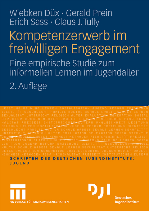 Kompetenzerwerb im freiwilligen Engagement - Wiebken Düx, Gerald Prein, Erich Sass, Claus J. Tully