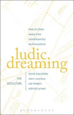 Ludic Dreaming -  Cecchetto David Cecchetto,  Priest Eldritch Priest,  Couroux Marc Couroux,  Hiebert Ted Hiebert