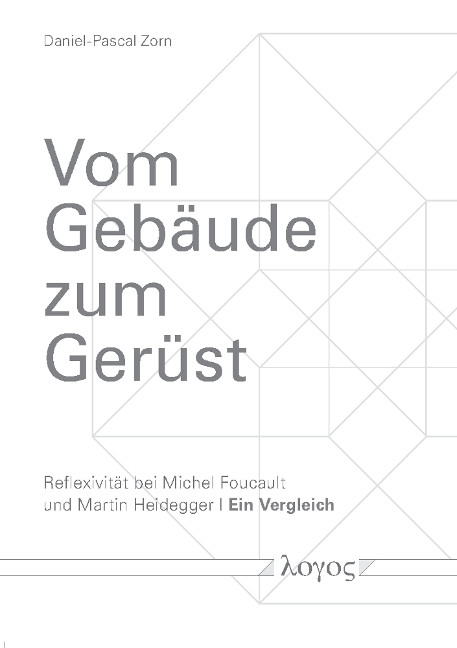 Vom Gebäude zum Gerüst - Daniel-Pascal Zorn