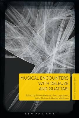 Musical Encounters with Deleuze and Guattari - 