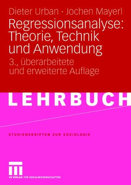 Regressionsanalyse: Theorie, Technik und Anwendung - Dieter Urban, Jochen Mayerl