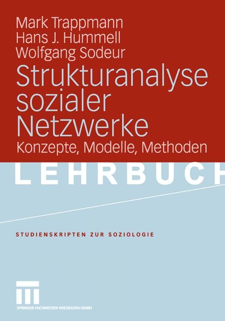 Strukturanalyse sozialer Netzwerke - Mark Trappmann, Hans J. Hummell, Wolfgang Sodeur