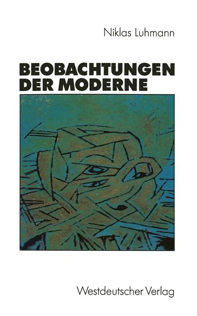 Beobachtungen der Moderne - Niklas Luhmann