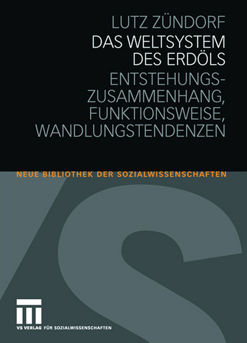 Das Weltsystem des Erdöls - Lutz Zündorf