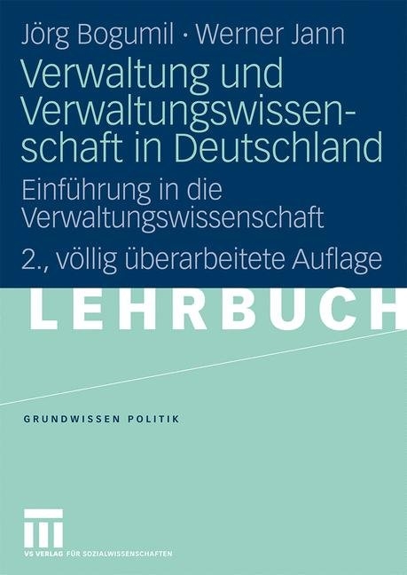 Verwaltung und Verwaltungswissenschaft in Deutschland - Jörg Bogumil, Werner Jann