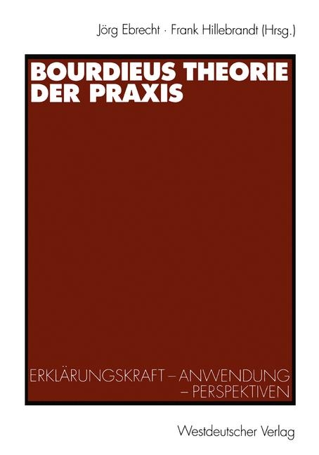 Bourdieus Theorie der Praxis - 