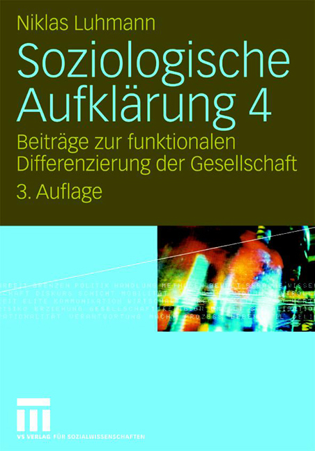 Soziologische Aufklärung 4 - Niklas Luhmann