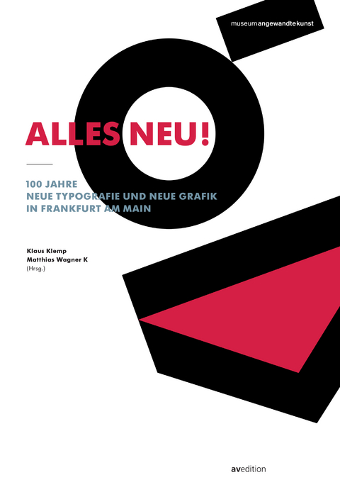 Alles neu! 100 Jahre Neue Typografie und Neue Grafik in Frankfurt am Main - 