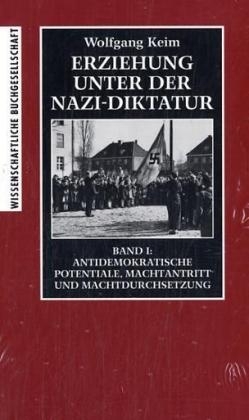 Erziehung unter der Nazi-Diktatur - Wolfgang Keim