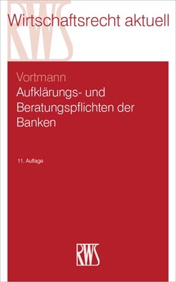 Aufklärungs- und Beratungspflichten der Banken - Jürgen Vortmann