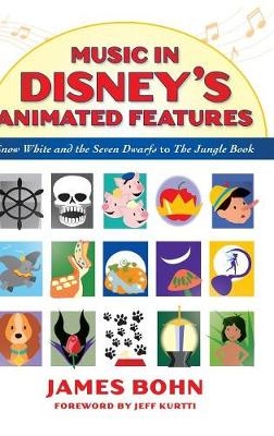 Music in Disney's Animated Features -  James Bohn