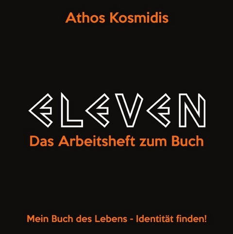 ELEVEN - Das Arbeitsheft zum Buch - Athos Kosmidis