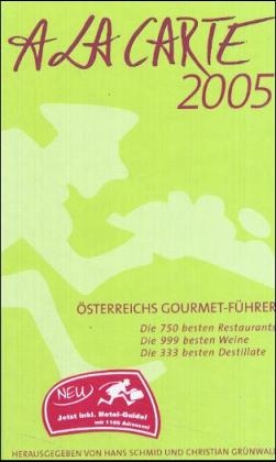 Österreich A La Carte 2005 & Österreichs Hotel-Führer 2005 - 