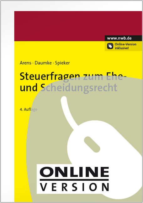 Steuerfragen zum Ehe- und Scheidungsrecht - Wolfgang Arens, Michael Daumke, Christian Pelke, Ulrich Schröder, Ulrich Spieker