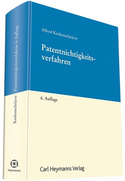 Patentnichtigkeitsverfahren - Alfred Keukenschrijver