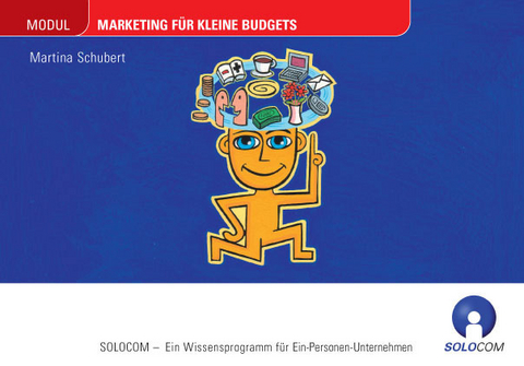 Marketing für kleine Budgets - Martina Schubert