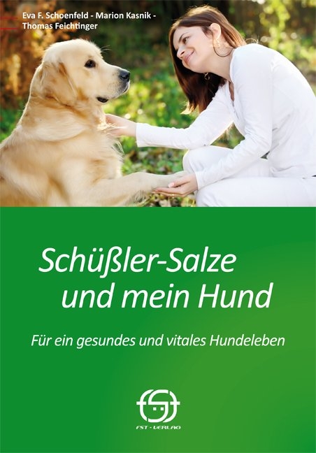 Schüßler-Salze und mein Hund - Eva Schoenfeld, Marion Kasnik, Thomas Feichtinger