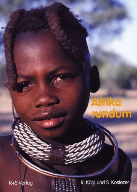 Afrika rundum - René Kägi, Sonja Kostezer