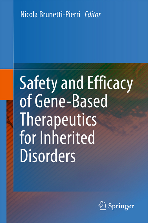 Safety and Efficacy of Gene-Based Therapeutics for Inherited Disorders - 