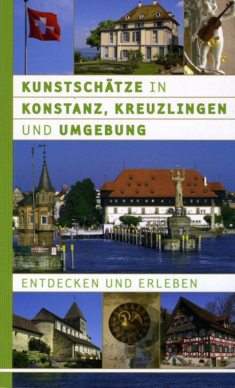 Kunstschätze in Konstanz, Kreuzlingen und Umgebung - Wolf D Burkhard, Andrea Hofmann, Franz Hofmann, Heidi Hofstetter, Ralf Seuffert, Werner Trapp