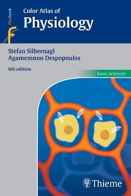 Color Atlas of Physiology - Stefan Silbernagl, Agamemnon Despopoulos, Agamemnon Despopoulos jr.