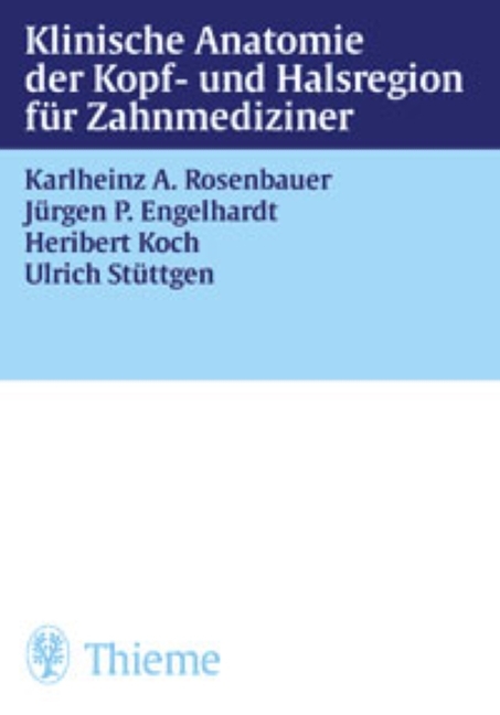 Klinische Anatomie der Kopf- und Halsregion für Zahnmediziner - Erika Rosenbauer, Jürgen Peter Engelhardt