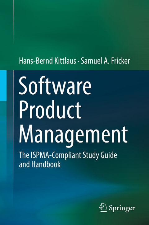 Software Product Management - Hans-Bernd Kittlaus, Samuel A. Fricker