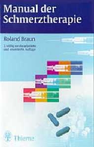 Manual der Schmerztherapie - Roland Braun