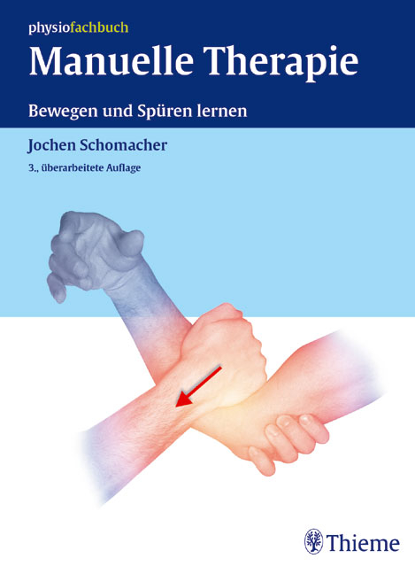 Manuelle Therapie. Bewegen und Spüren lernen - Jochen Schomacher