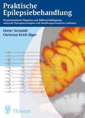 Praktische Epilepsiebehandlung - Dieter Schmidt, Christian E Elger