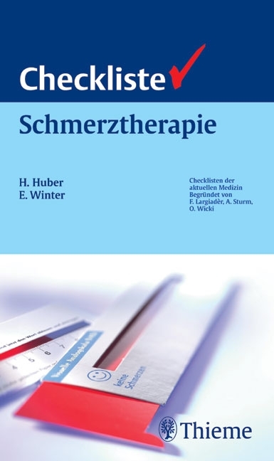 Checkliste Schmerztherapie - Horst Huber, Eva Winter, Andreas Bickel