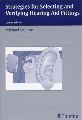 Strategies for Selecting and Verifying Hearing Aid Fittings - 