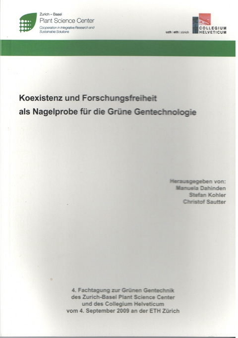 Koexistenz und Forschungsfreiheit als Nagelprobe für die Grüne Gentechnologie - 