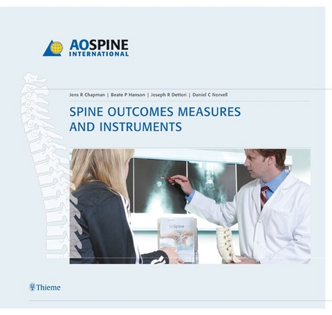 Spine Outcomes Measures and Instruments - Beate Hanson, Joseph R. Dettori, Daniel C. Norvell, Jens Chapman