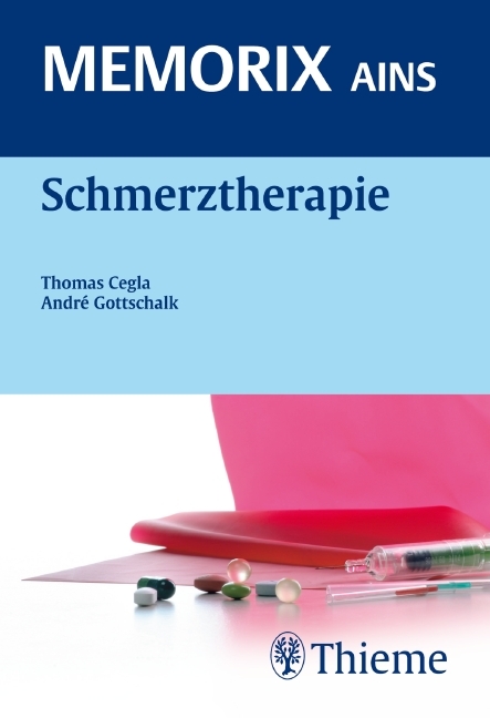 Schmerztherapie - Thomas Cegla, Antje Gottschalk