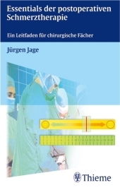 Essentials der postoperativen Schmerztherapie - Jürgen Jage