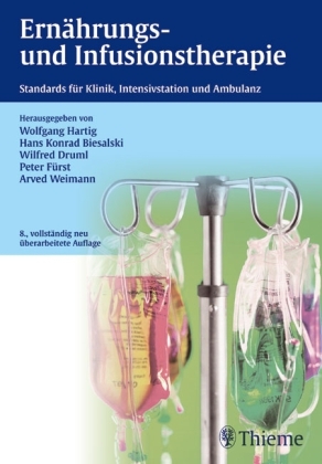 Ernährungs- und Infusionstherapie - Wolfgang Hartig, Hans Konrad Biesalski, Wilfred Druml, Peter Fürst, Arved Weimann