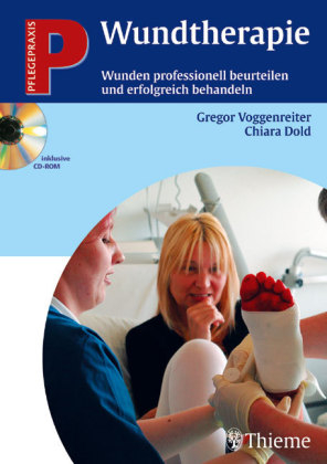 Wundtherapie (mit CD-ROM) - Gregor Voggenreiter, Chiara Dold