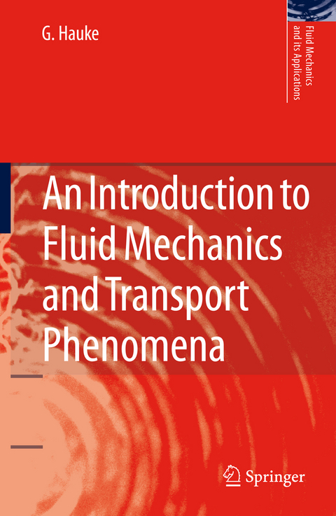 An Introduction to Fluid Mechanics and Transport Phenomena - G. Hauke