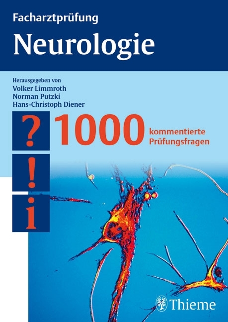 Facharztprüfung Neurologie - Volker Limmroth, Norman Putzki, Hans-Christoph Diener