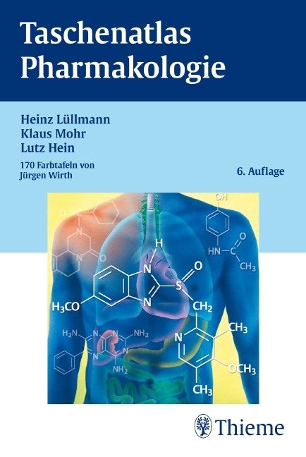 Taschenatlas Pharmakologie - Heinz Lüllmann, Klaus Mohr, Lutz Hein