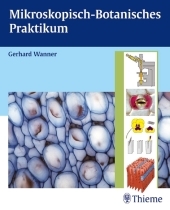 Mikroskopisch-botanisches Praktikum - Gerhard Wanner