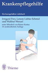 Krankenpflegehilfe - Irmgard Frey, Lenore Lübke-Schmid, Walther Wenzel