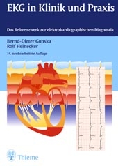 EKG in Klinik und Praxis - Bernd D Gonska, Rolf Heinecker