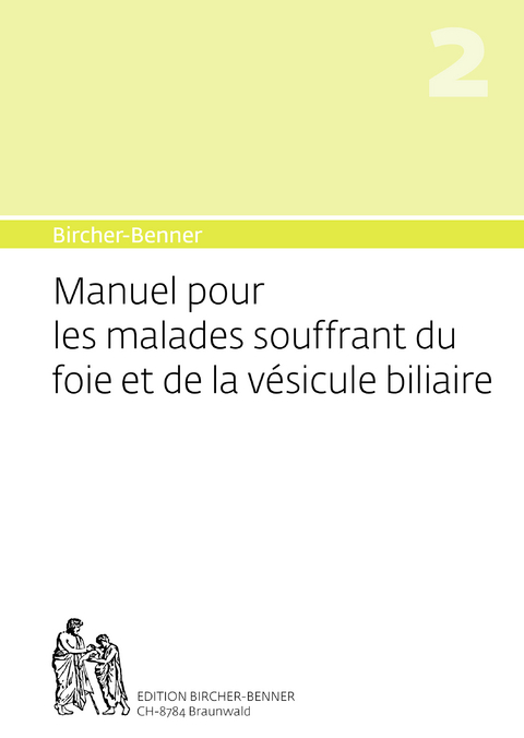 Bircher-Benner Manuel 2 pour les malades souffrant du foie et de la vésicule biliaire - Andres Dr.med. Bircher, Lilli Bircher, Anne-Cécile Bircher, Pascal Bircher