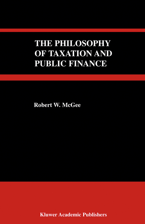 The Philosophy of Taxation and Public Finance - Robert W. McGee