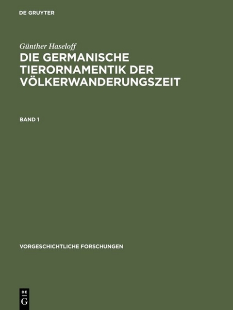 Die germanische Tierornamentik der Völkerwanderungszeit - Günther Haseloff