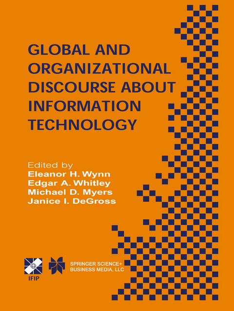 Global and Organizational Discourse about Information Technology - 