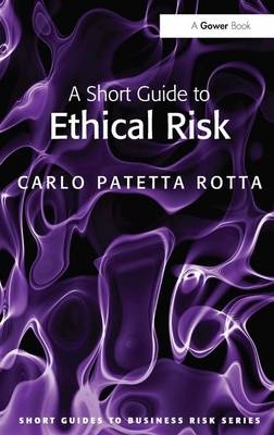 Short Guide to Ethical Risk -  Carlo Patetta Rotta